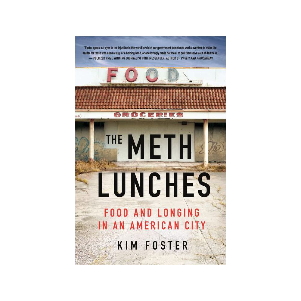 Foster, The Meth Lunches: Food and Longing in an American City, 9781250278777, St. Martin's Press, 2023, Social Science, Books, 832407